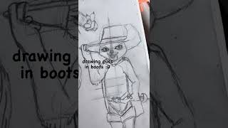 Drawing Puss in Boots :O