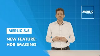 What's new in MERLIC 5.5: HDR Imaging