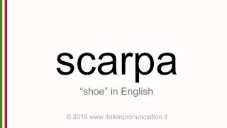 Correct Italian pronunciation of scarpa, shoe