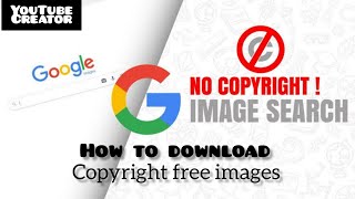 How to download copyright free images from Google |copyright free images for YouTube videos| google