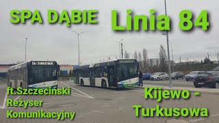 SPA Dąbie, linia 84 - Solaris Urbino 12 IV #2725 ft.Szczeciński Reżyser Komunikacyjny