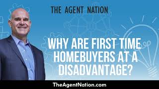 Why are First-Time Homebuyers at a Disadvantage?