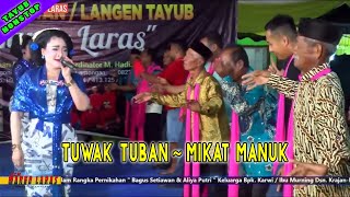 TUWAK TUBAN + MIKAT MANUK || Nyi Wariati NEW MARGOLARAS