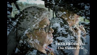 Una Mañana Fría -TRAILER OFICIAL