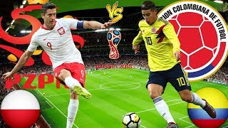 POLAND vs COLOMBIA Lineup Match Squad Prediction 24 June FIFA World Cup 2018 [HD] ft Lewandowski