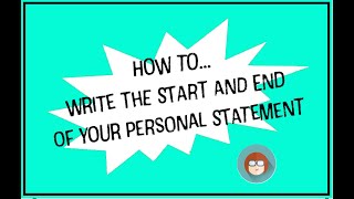 How to start and end your personal statement for UCAS.