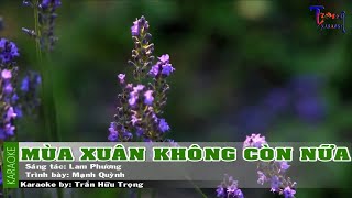 Mùa Xuân Không Còn Nữa - Mạnh Quỳnh Karaoke