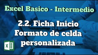 2.2. Ficha Inicio - Formato de celda personalizada