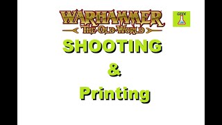 Warhammer The Old World Shooting Rules, 3d prints and unusual to hit rolls