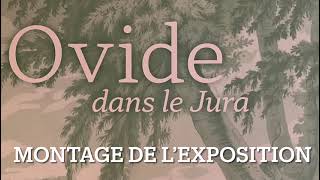 Ovide dans le Jura - Montage de l'exposition