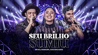 Israel & Rodolffo, MariFernandez - Seu Brilho Sumiu