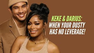 BIG BO$$ Keke Palmer: When Your DUSTY has No LEVERAGE!