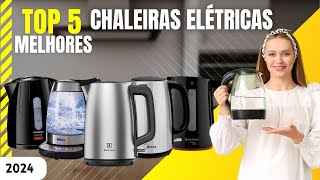 As 5 Melhores Chaleira Elétrica em 2024!