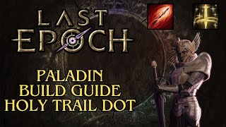 Holy Trail Paladin Build Guide | Last Epoch