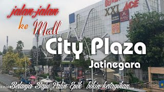 CITY PLAZA JATINEGARA||✓Belanja Pakaian lengkap, lebih murah