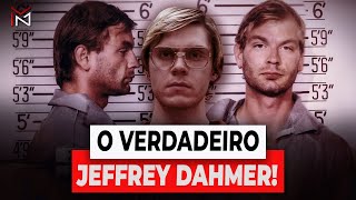 JEFFREY DAHMER - CONHEÇA O VERDADEIRO!