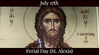 Wed July 17 2024 - Ferial Day (St. Alexis)