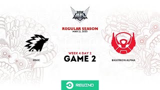 Onic vs Bigetron Alpha GAME 2 | MPL ID S11 Week 4 Day 2 | Regular Season