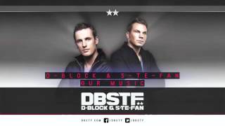 D-Block & S-te-Fan - Our Music (HQ + HD Preview)