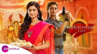 Undercover Love(Jagaddhatri)on Zee World  - Full Story, Summary, Updates,Plot, Finale