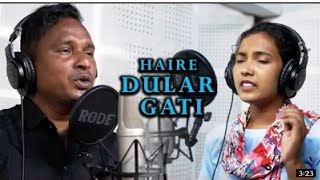 HAIRE DULAR GATI ||Stephan Tudu&Monika Besra