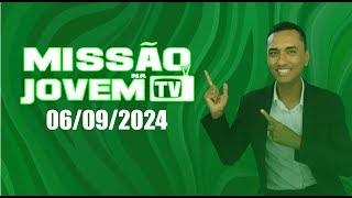 MISSÃO JOVEM NA TV | 06/09/2024