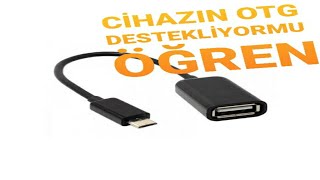 CİHAZIN OTG DESTEKLİYORMU ÖĞREN !!!