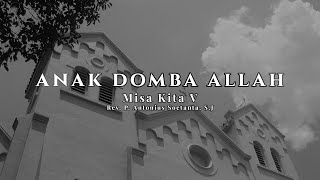 MISA KITA V - Anak Domba Allah