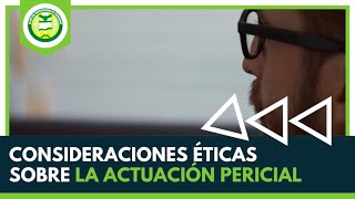 Consideraciones Éticas sobre la Actuación Pericial