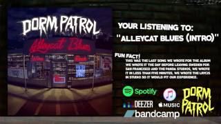 Dorm Patrol - Intro (Alleycat Blues)