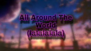 ✧Nightcore✧↬ All Around The World (lalalalala)