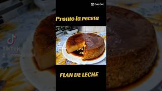 PRONTO LA RECETA FLAN DE LECHE 👍 👍 🍽🇨🇺😋#postrescaseros