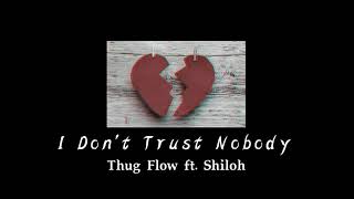 Thug Flow - I Don't Trust Nobody (Official Lyric Video)