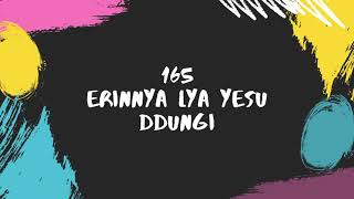 165 - Erinnya lya Yesu ddungi