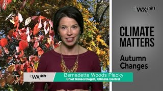 CLIMATE MATTERS: Autumn Changes