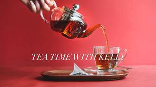 Tea Time with Kelly - July 27, 2018