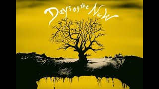 DAYS OF THE NEW (live)