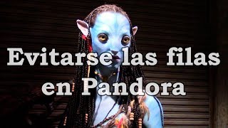 ¿Como evitar las filas en Pandora – The World of Avatar? | Orlando 2018 #8