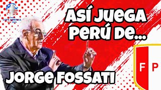 Cómo juega Perú de Jorge Fossati 🇵🇪 (Copa América 2024)