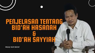 penjelasan bid'ah hasanah & bid'ah sayyiah #gusbaha