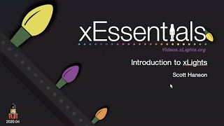 xEssentials S3E2 Introduction to xLights