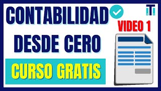 Curso de contabilidad básica para PRINCIPIANTES | Aprender Contabilidad desde cero * VÍDEO 1*