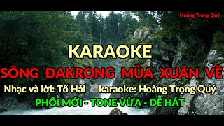 KARAOKE SÔNG DAKRONG MÙA XUÂN VỀ TONE NAM MỚI NHẤT NĂM 2023