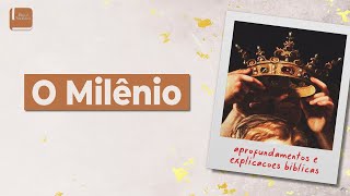 O Milênio - Aplicativo da Bíblia