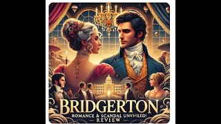 Bridgerton Season 1: Full Episode-by-Episode Breakdown & Review!