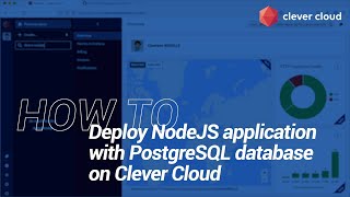 How to deploy NodeJS app with PostgreSQL database on Clever Cloud