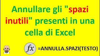 Annullare gli "spazi inutili" presenti in una cella di Excel