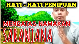 HATI -HATI Penipuan Mengatas namakan SARANJANA