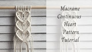 Macrame Continuous Heart Pattern Tutorial: Start to Finish