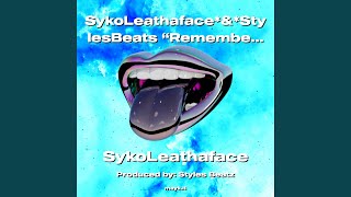 ᐸGodWritesᐳSykoLeathaface & StylesBeats Remember I have My Own Beats